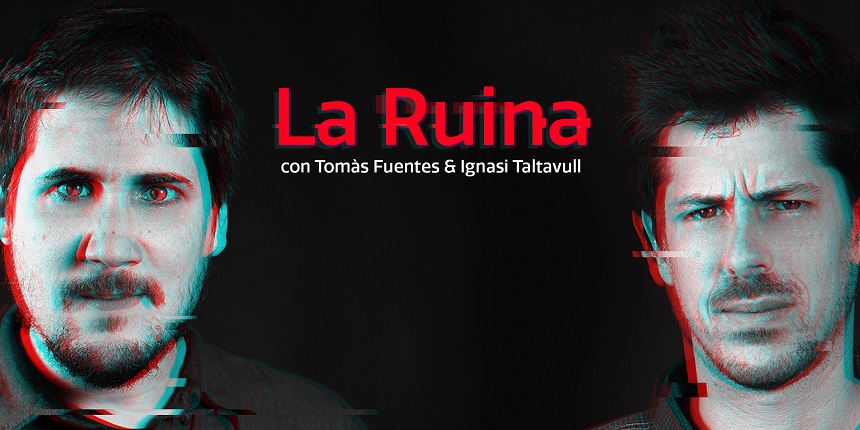 La Ruina - Tomás Fuentes & Ignasi Taltavull